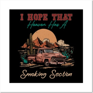 I Hope That Heaven Has A Smoking Section Car Desert Posters and Art